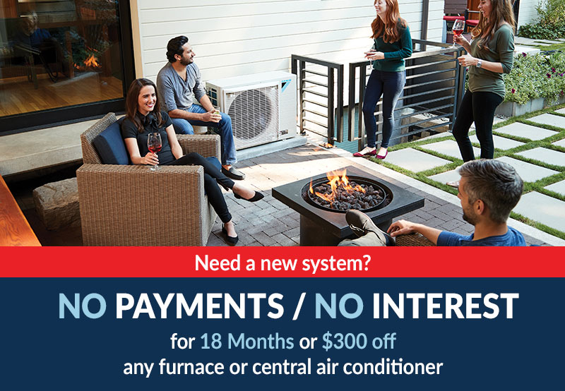 No Payments. No Interest. For 18 Months. No Payments. No Interest. For 18 Months.